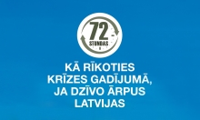 72h - kā rīkoties krīzes situācijā, ja dzīvo ārpus Latvijas